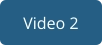 Video 2