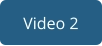 Video 2