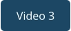 Video 3