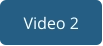 Video 2