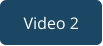 Video 2