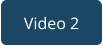 Video 2